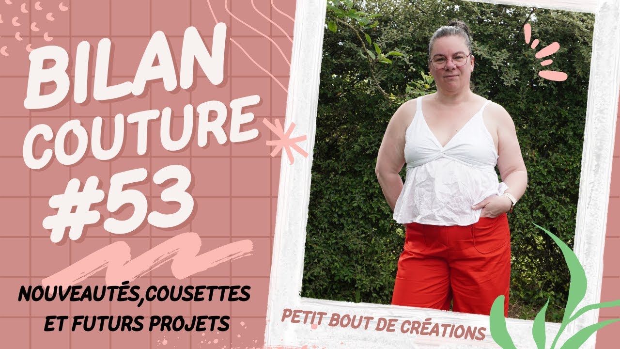 BILAN COUTURE #53: nouveaux tissus, coutures et projets à venir... #couture