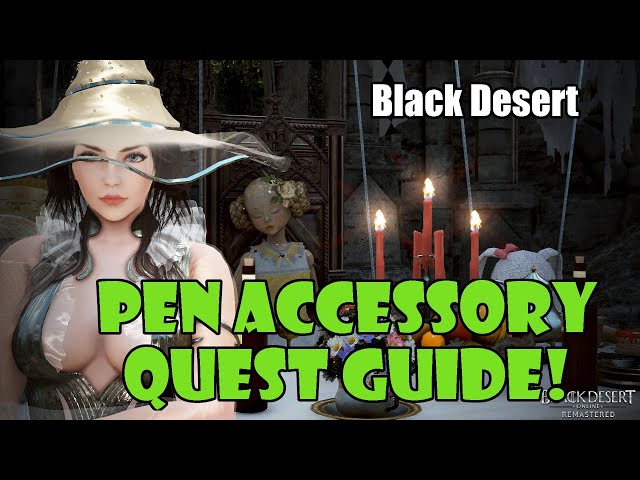 [Black Desert] PEN Accessory Questline Guide and Walkthrough | Jetina Questline class=