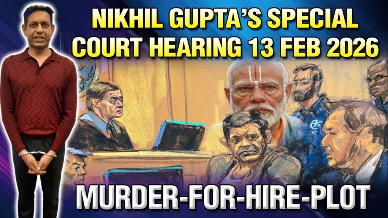 LIVE : 12-02-26 | NIKHIL GUPTA'S SPECIAL COURT HEARING 13 FEB 2026, MURDDER-FOR-HIRE-PLOT |