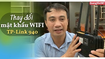 Thay đổi mật khẩu Wifi TP-LINK 940 trên điện thoại