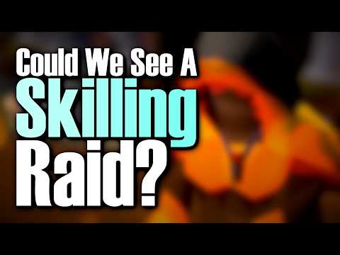 What Would a Skilling Raid Look Like?