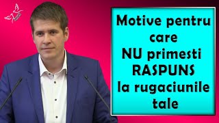 Cristi Boariu - Motive pentru care NU primesti RASPUNS la rugaciunile tale | PREDICI