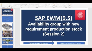 SAP EWM : Availbility group with new requirement production stock (Session 2)