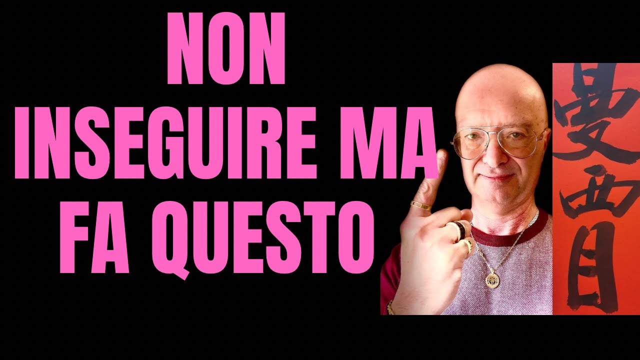 SE TI CERCA POCO NON INSEGUIRE MA FA QUESTO - YouTube