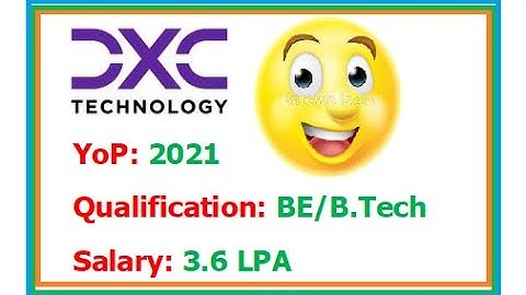 DXC technology again Hiring 2021, All streams are eligible, Eligibility criteria? Selection Process?