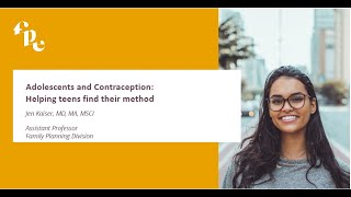 Adolescents & Contraception: Helping Teens Find Their Method