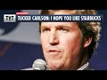 Tucker Carlson: Liberals Will FORCE You To Drink Starbucks