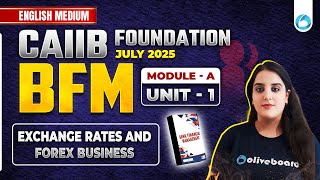 CAIIB BFM Module A Unit 1 | Exchange Rates and Forex Business | CAIIB BFM English Medium