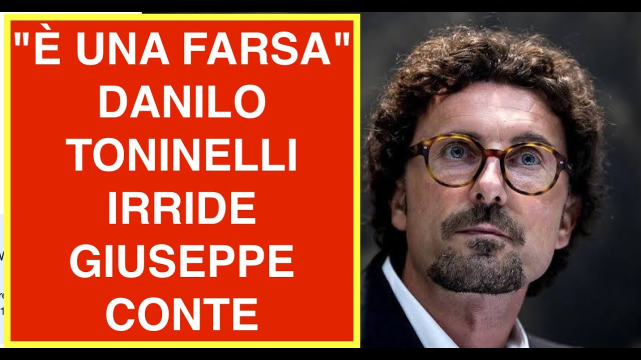 "È UNA FARSA" DANILO TONINELLI IRRIDE GIUSEPPE CONTE