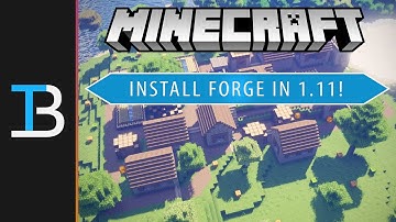 How To Download & Install Forge In Minecraft 1.11