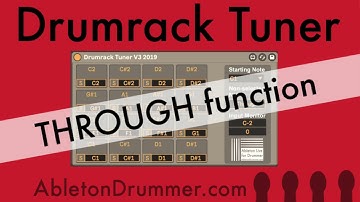 Drumrack Tuner Tutorial Part 4   Through function   Ableton Drummer