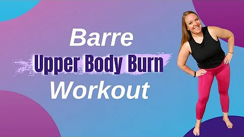 Barre Upper Body Burn Workout