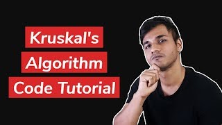 Kruskal's Algorithm | Code Tutorial | Part 2