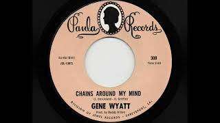 Gene Wyatt - Chains Around My Mind (Paula 308)