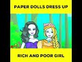 Paper Dolls Dress Up Rich and Poor Girl #shorts
