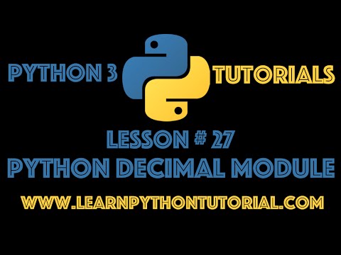 Python Tutorial: Python Decimal Module - Python Numbers #27
