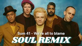 Sum 41 - We're All to Blame (AI Soul Gospel Remix | Motown Funk Revival)