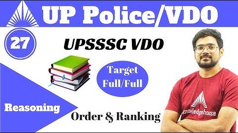 9:00 AM - UPSSSC VDO/UPP CRASH COURSE 2018 - Reasoning By Pushpendra Sir | Order & Ranking
