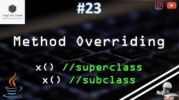 23 | Method Overriding in JAVA | How to Override a Method?