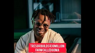 Tresor Builds R30million Farm Called Goma.