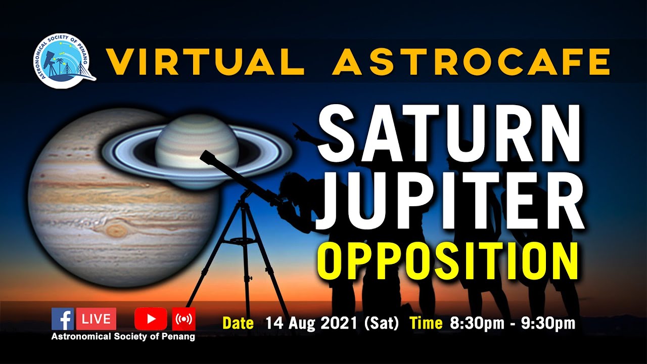 ASP Virtual AstroCafe 2021.08.14 - Saturn & Jupiter Opposition