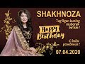 SHAKHNOZA's birthday/HAVAS guruhi/Uzbekistan 07.04.2020
