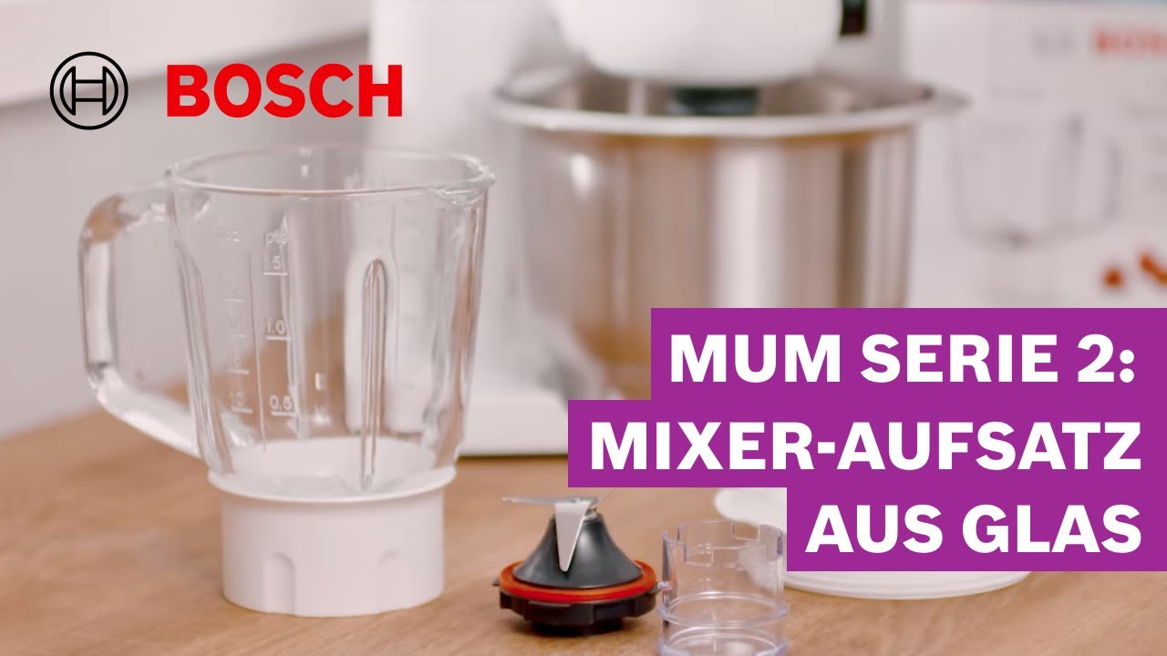 Bosch Mum 5 Mixer Aufsatz Funktioniert Nicht Jedes Mal perfekt gemixt: Mixer-Aufsatz aus Glas für die MUM Serie 2