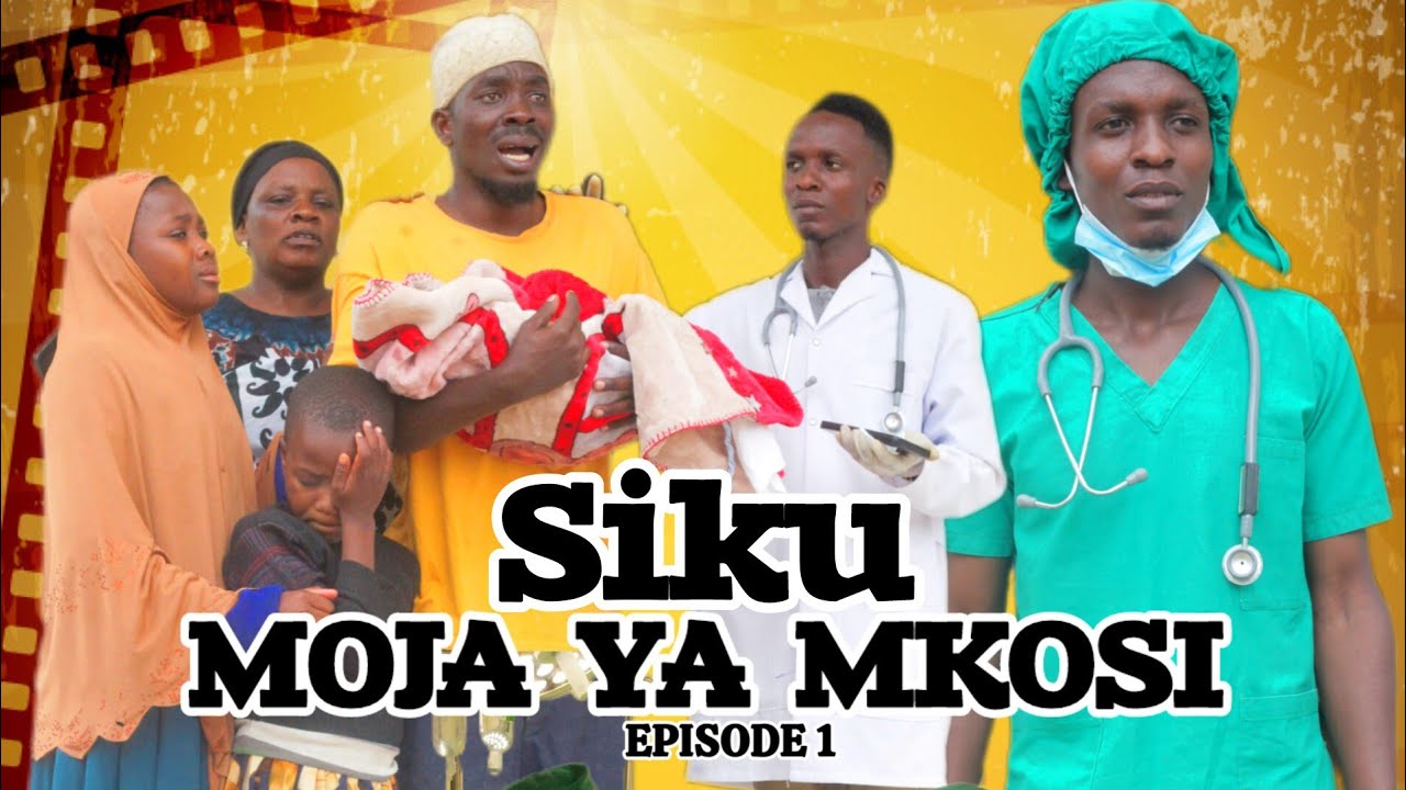 SIKU MOJA YA MKOSI (EPISODE 1)