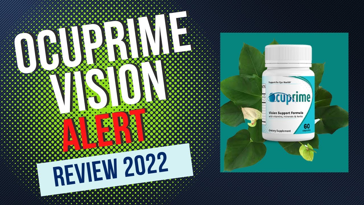 Ocuprime Vision Review 2022 – DOES OCUPRIME REALLY WORK? Effects Ocuprime (Alert)