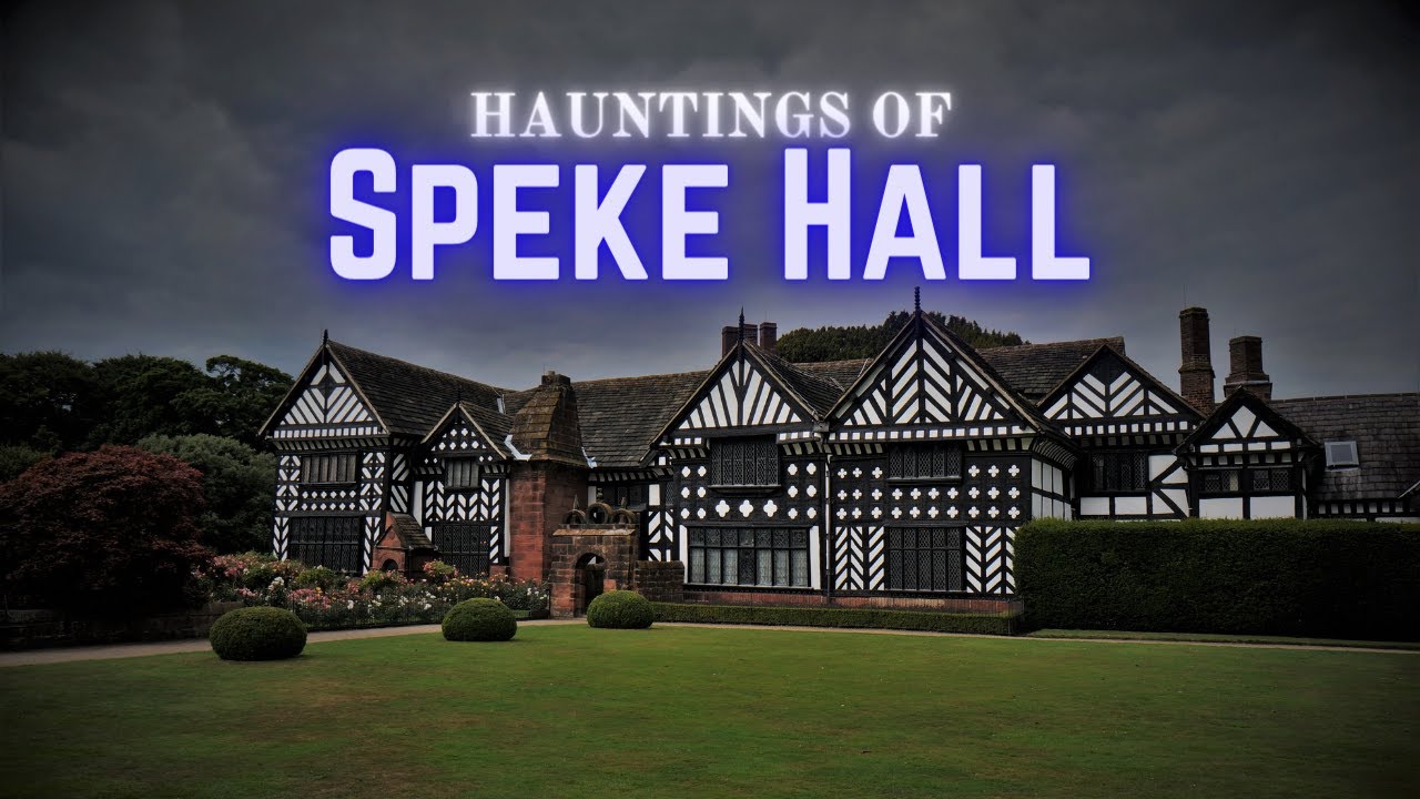 Hauntings of Speke Hall