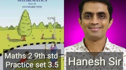 9th std maths 2 triangles practice set 3.5 of maharashtra board by Hanesh Sir