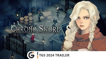 Chrono Sword - TGS 2024 trailer #tokyogameshow2024