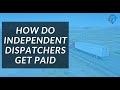 How Do Independent Freight Dispatchers Get Paid (PART 1)