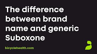 Whats The Difference Between Generic And Brand Name Suboxone?