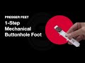 SINGER® 1-Step Mechanical Buttonhole Presser Foot Tutorial