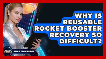 Why Is Reusable Rocket Booster Recovery So Difficult? - Space Tech Insider