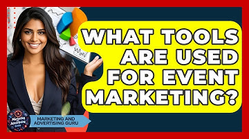 What Tools Are Used For Event Marketing? - Marketing and Advertising Guru
