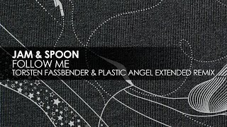 Смотреть клип Jam & Spoon - Follow Me (Torsten Fassbender & Plastic Angel Extended Remix)