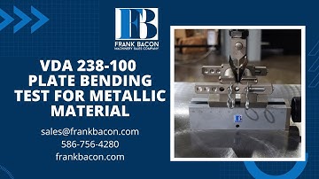Frank Bacon - VDA 238-100 Plate Bending Test for Metallic Material Tensile Tester