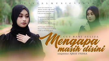Cut Rani Auliza - MENGAPA MASIH DISINI ( Official Music Video )