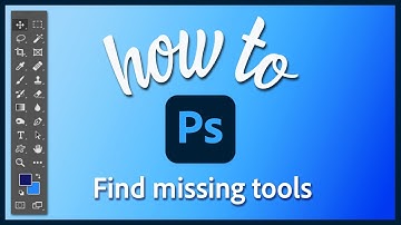 How to find missing tools in Photoshop