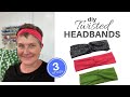 DIY TWITSTED HEADBANDS | 3 Easy-To-Make Styles