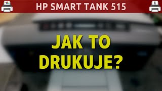 HP SMART TANK 515 🖨️ Jak to drukuje?