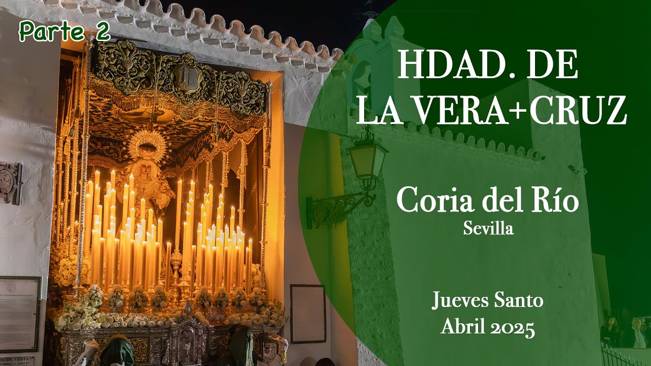 JUEVES SANTO 2025  HDAD  DE LA VERA CRUZ  CORIA DEL RÍO  SEVILLA 2:2