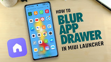 How To Blur App Drawer Background In MIUI Launcher