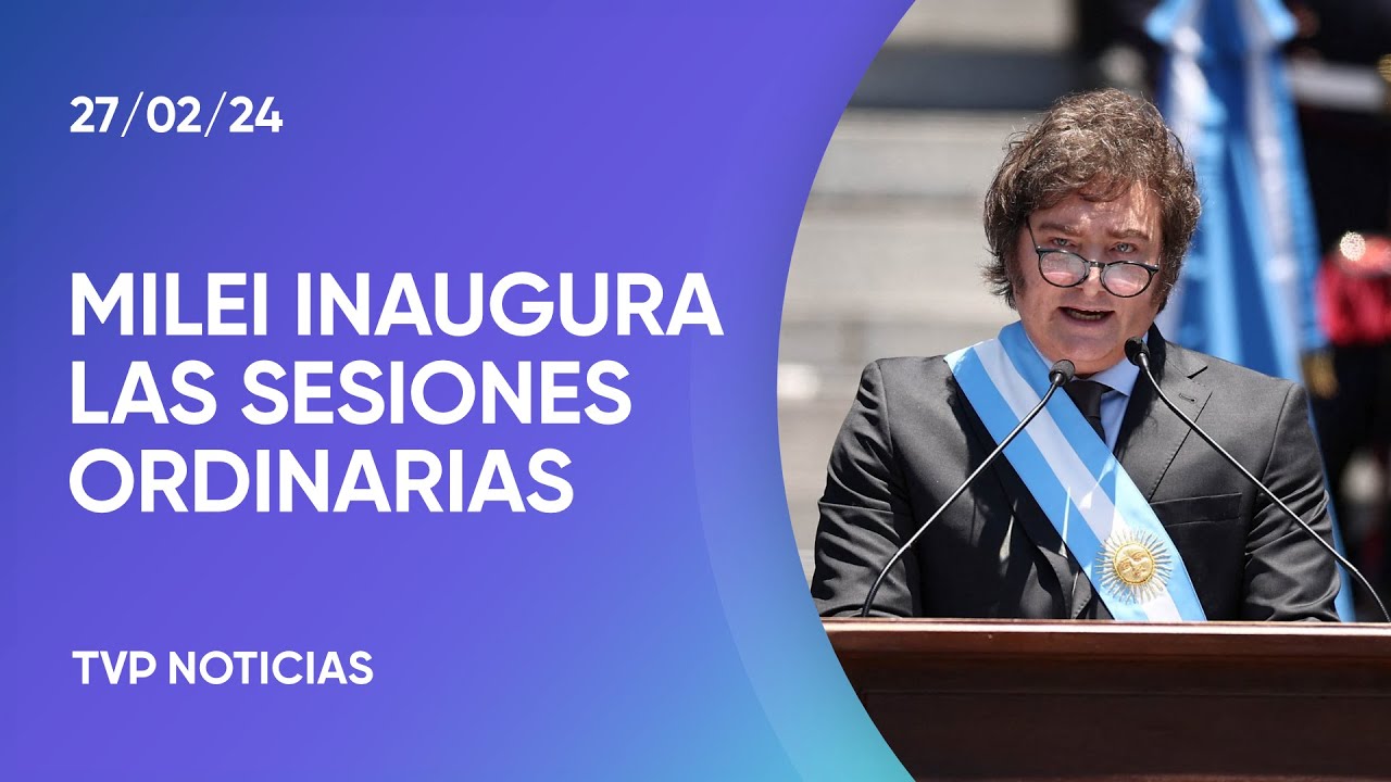 Milei inaugura las sesiones ordinarias el viernes a las 21 en el ...