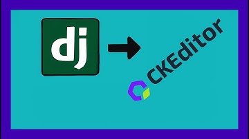 🐍 Incorporate CKEditor 5 into Django 3 Ways