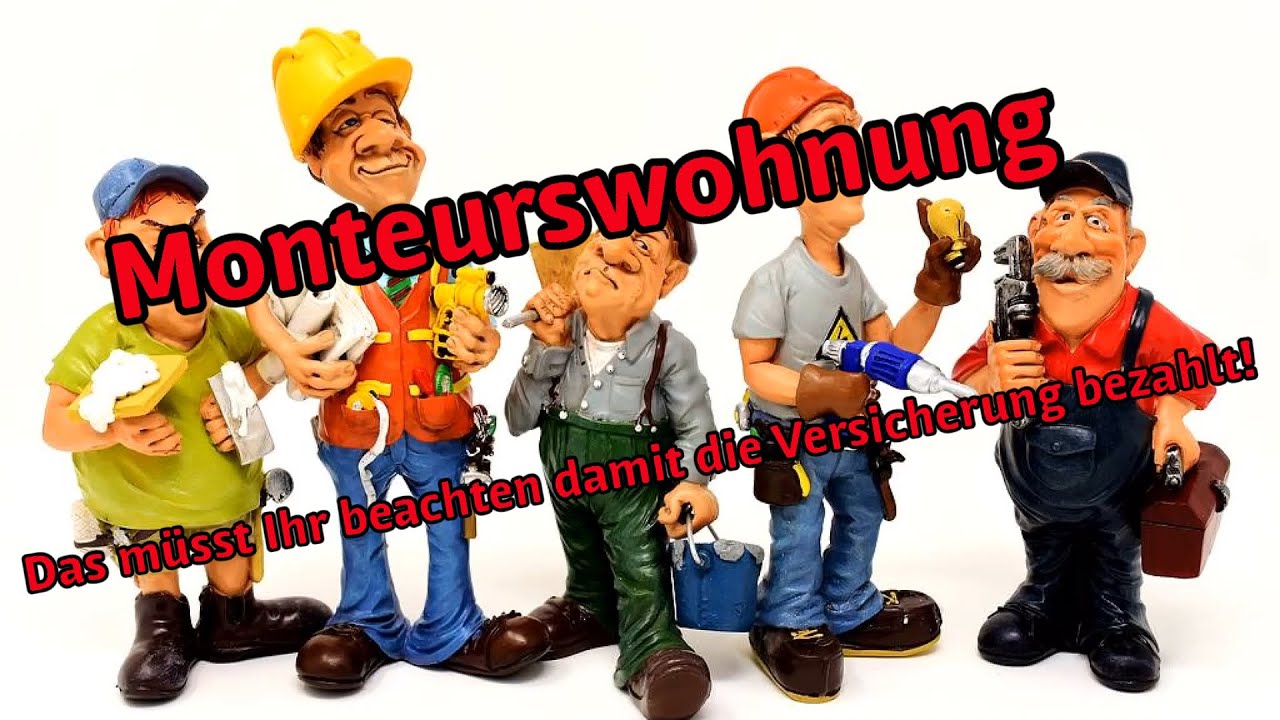 Monteurswohnung - das musst Du bei der Versicherung beachten!