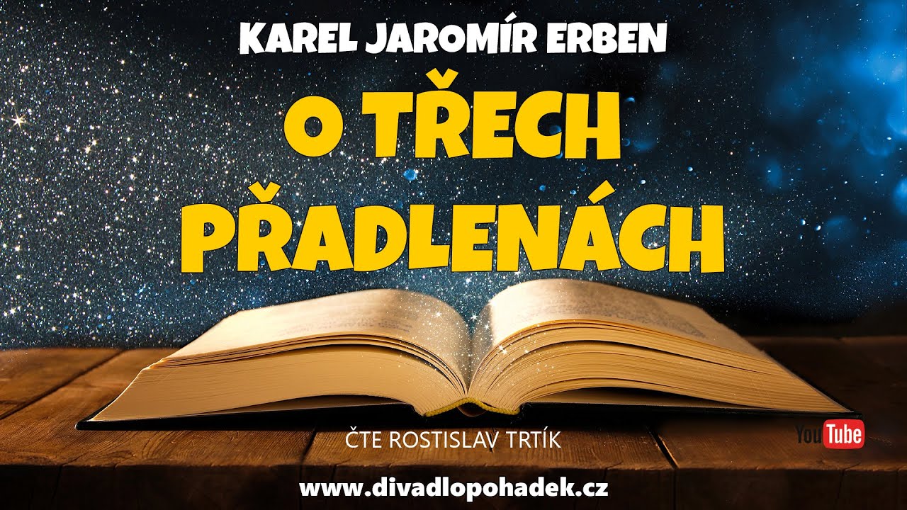 Karel Jaromír Erben: O třech přadlenách