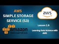 Amazon AI ML | AWS S3 | Amazon Simple Storage Service | AWS AI ML Services | AWS AI ML Tools